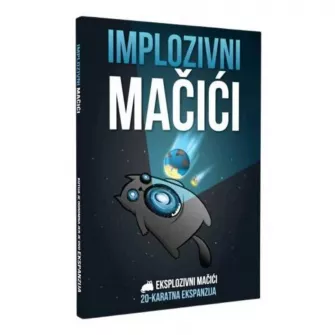 Društvene igre - Board Game Eksplozivni Mačići - Implozivni Mačići