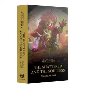 SoT: The Shattered and The Soulless (pb)