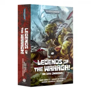 Legends of the Waaagh! (pb)
