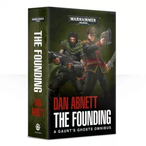 Warhammer knjige - GAUNT'S GHOSTS: THE FOUNDING (PB)