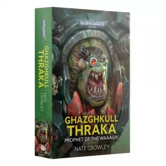 Warhammer knjige - Ghazghkull Thraka Prophet of the Waaagh (pb)