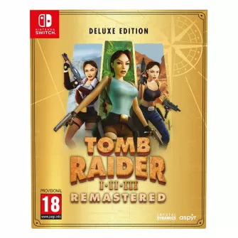 Nintendo Switch igre - Switch Tomb Raider I-III Remastered Starring Lara Croft - Deluxe Edition